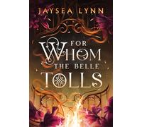 Jaysea Lynn For Whom the Belle Tolls (Copertina rigida)