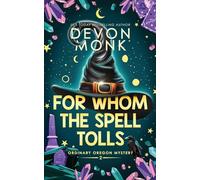 For Whom the Spell Tolls: A Magical Small Town Cozy Mystery: 2