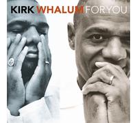 Whalum, Kirk - For You