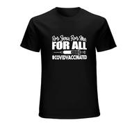 for You for Me for all Vaccinated - #Vaccinated 1 O-Neck 100% Cotton Short Sleeve Unisex T-Shirt XXXL