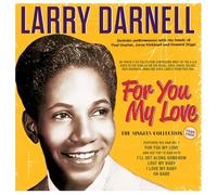 Larry Darnell - For You My Love - The Singles Collection 1949-60