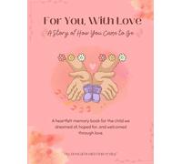 For you with love: A Story of how you came to be