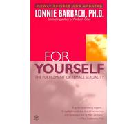 For Yourself: The Fulfillment of Female Sexuality (Revised and Updated)