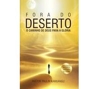 Fora do Deserto: O Caminho de Deus para a Glória