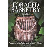 Foraged Basketry: Weaving with Wild and Invasive Plants