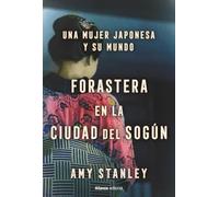 Forastera en la ciudad del sogún: Una mujer japonesa y su mundo