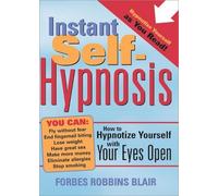 Forbes Robbins Blair Instant Self-Hypnosis (Tascabile)