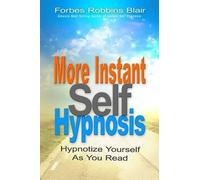 Forbes Robbins Blair More Instant Self-Hypnosis (Tascabile)