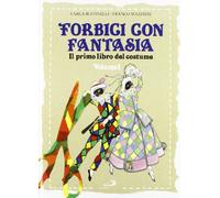 Forbici con fantasia. Il primo libro del costume