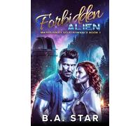 Forbidden Alien: Mated Souls Sci-Fi Romance Book 1