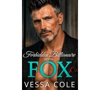 Forbidden Billionaire Silver Fox: A Father's Best Friend Romance