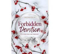 Forbidden Devotion: Zwischen Herz und Vernunft