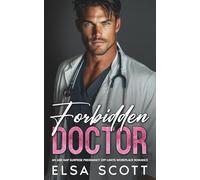 Forbidden Doctor: An Age Gap Surprise Pregnancy Off-Limits Romance