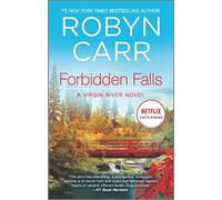 Forbidden Falls: A Virgin River Small Town Romance of Hope and Healing