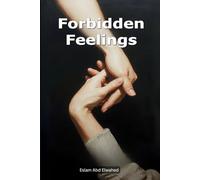 Forbidden Feelings: 100 True Stories of Love That Shouldn’t Have Happened