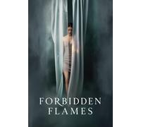 Forbidden Flames: A Journey Through Desire, Deception, and Redemption