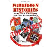 Forbidden History. Quello che non devi sapere, quello che nessuno racconta