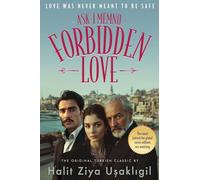 Forbidden Love (A¿k-¿ Memnu): The Original Turkish Classic: 4