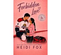 Forbidden Love: An Off-limits Coach’s Daughter Hockey Romance