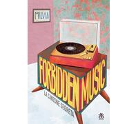 Forbidden music. La canzone segreta