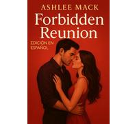 Forbidden Reunion EDICIÓN EN ESPAÑOL