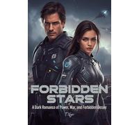 FORBIDDEN STARS: A Dark Romance of Power, War, and Forbidden Desire