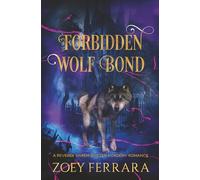 Forbidden Wolf Bond: A Reverse Harem Shifter Academy Romance: 1