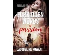 FORBIDDEN WORDS OF PASSION: Some secrets ignite desire… others can shatter a heart