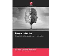 Força interior: Um caminho psico-educativo para o bem-estar.