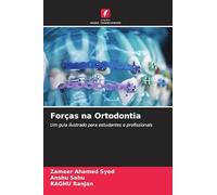 Forças na Ortodontia: Um guia ilustrado para estudantes e profissionais