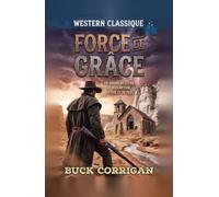 Force et Grâce: Un Western Classique