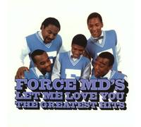 Force M.D.'s Let Me Love You: The Greatest Hits (CD) Album