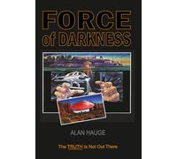Force of Darkness: The TRUTH is not out there!