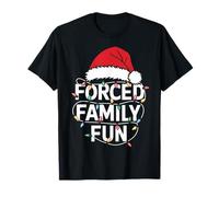 Forced Family Fun Sarcastic Christmas Funny Men Women Kids Maglietta