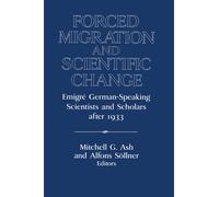 Forced Migration and Scientific Change - Mitchell G. Ash - Cambridge, 2002