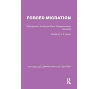 Forced Migration - J.E. Inikori - Routledge, 2022