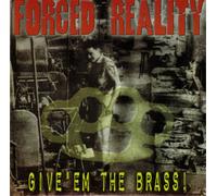Forced Reality Give'em the Brass (Vinyl LP) 7" Single