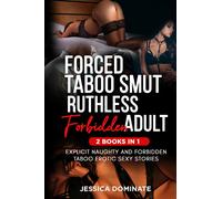 Forced Taboo Smut Ruthless Forbidden Adult (2 Books in 1) di Jessica Dominate,