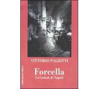 Forcella. La casbah di Napoli