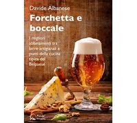Forchetta e boccale. I migliori abbinamenti tra birre artigianali e piatti della cucina tipica del Belpaese