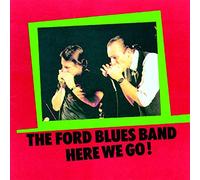 Ford Blues Band - Here We Go!