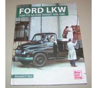 Ford Camion - Dal Tipo Aa ad Un Transit 1928 - 1986 Alexander Per Storz