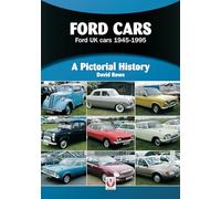 Ford Cars: Ford Uk Cars 1945-1995: A Pictorial History