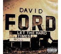 Ford David - Let the Hard Times Roll