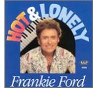 Ford, Frankie - Hot & Lonely