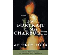 Ford Jeffrey The Portrait of Mrs. Charbuque (Tascabile)