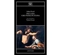 Ford,John. - Peccato che fosse puttana.