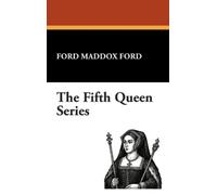 Ford Maddox Ford The Fifth Queen Series (Copertina rigida)