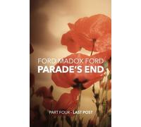 Ford Madox Ford Parade's End - Part Four - Last Post (Tascabile)