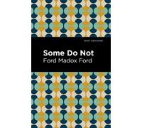 Ford Madox Ford Some Do Not (Copertina rigida) Mint Editions